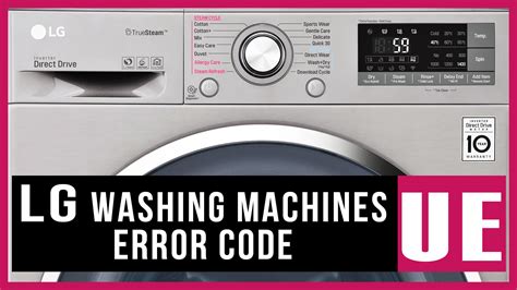 lg washer code ue|Que signifie le code erreur UE sur une machine à。